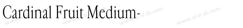 Cardinal Fruit Medium字体转换 Cardinal Fruit Medium字体转换